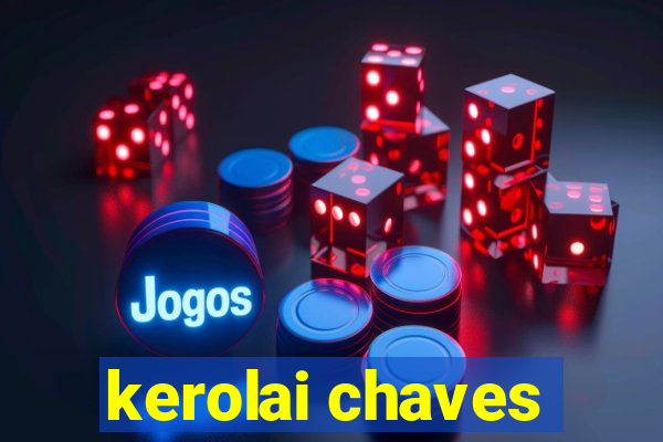 kerolai chaves